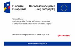 Więcej o: Projekt pn.: „Senior w Centrum – utworzenie i funkcjonowanie Klubu Seniora w Gminie Słupno”